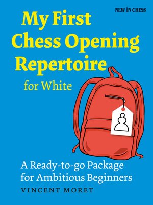 cover image of My First Chess Opening Repertoire for White